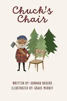 Chuck's Chair, Hardcover/Gunnar Rogers