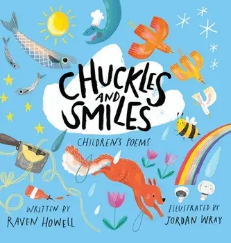 Chuckles and Smiles: Children's Poems, Hardcover/Raven Howell
