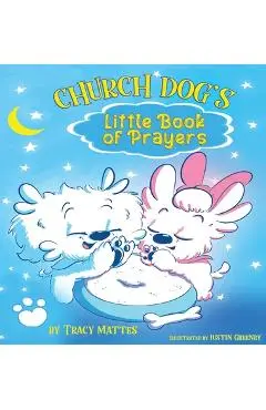 Church Dog's Little Book of Prayers - Tracy Mattes