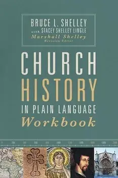 Church History in Plain Language Workbook, Paperback/Bruce Shelley