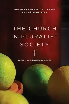 Church in Pluralist Society. Social and Political Roles, Paperback/***