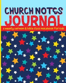 Church Notes Journal: A Weekly Sermon and Bible Class Notebook for Kids, Paperback/Shalana Frisby