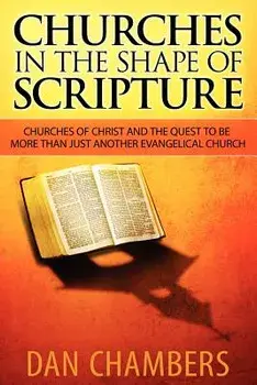 Churches in the Shape of Scripture, Paperback/Dan Chambers