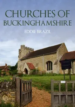 Churches of Buckinghamshire, Paperback/Eddie Brazil