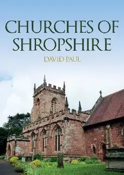 Churches of Shropshire, Paperback/David Paul