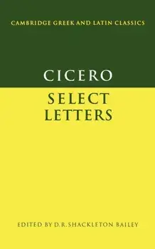 Cicero: Select Letters, Paperback/Marcus Tullius Cicero