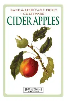 Cider Apples: Rare and Heritage Fruit Cultivars #2, Paperback/C. Thornton