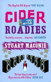 Cider With Roadies, Paperback/Stuart Maconie