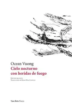 Cielo nocturno con heridas de fuego, Paperback/Ocean Vuong
