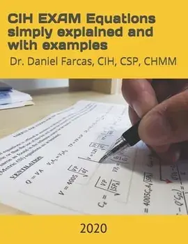 CIH EXAM Equations simply explained and with examples, Paperback/Daniel Farcas