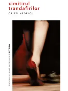Cimitirul trandafirilor/Cristi Nedelcu