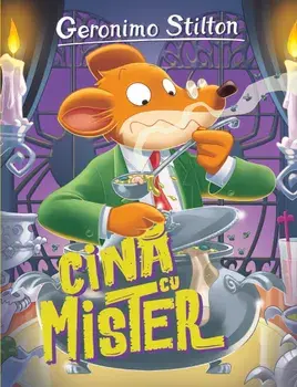 Cina cu mister. Seria Geronimo Stilton/Geronimo Stilton