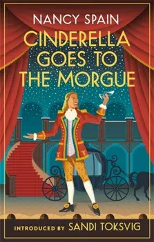 Cinderella Goes to the Morgue, Paperback/Nancy Spain