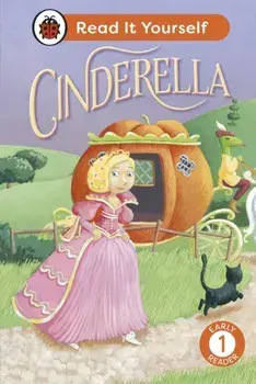 Cinderella: Read It Yourself - Level 1 Early Reader, Hardback/Ladybird