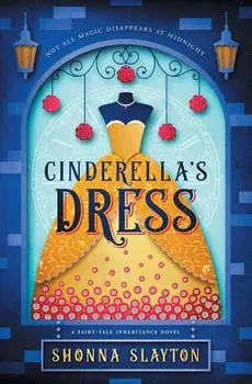 Cinderella's Dress, Paperback/Shonna Slayton