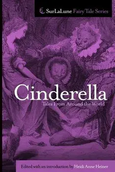 Cinderella Tales from Around the World/Heidi Anne Heiner
