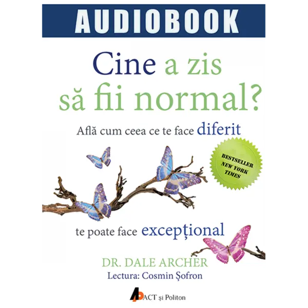 Cine a zis sa fii normal? Afla cum ceea ce te face diferit te poate face exceptional | Dale Archer
