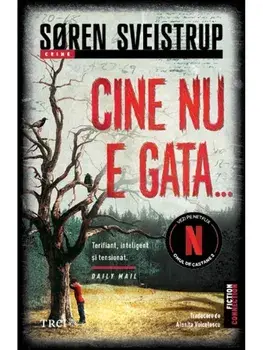 Cine nu e gata…/Soren Sveistrup