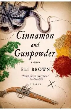 Cinnamon and Gunpowder - Eli Brown