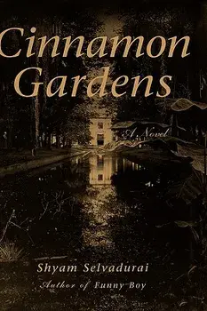 Cinnamon Gardens, Hardcover/Shyam Selvadurai