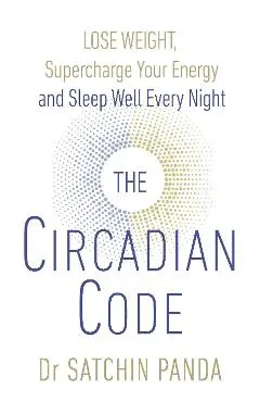 Circadian Code - Satchidananda Panda