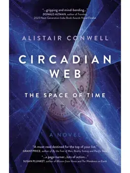 Circadian Web. The Space of Time - A Novel, Paperback/Alistair Conwell