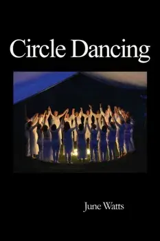 Circle Dance. Celebrating Sacred Dance, Paperback/June Watts