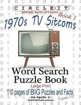 Circle It, 1970s Sitcoms Facts, Book 1, Word Search, Puzzle Book, Paperback/Lowry Global Media LLC
