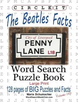 Circle It, the Beatles Facts, Word Search, Puzzle Book, Paperback/Lowry Global Media LLC