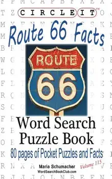 Circle It, U.S. Route 66 Facts, Word Search, Puzzle Book, Paperback/Lowry Global Media LLC