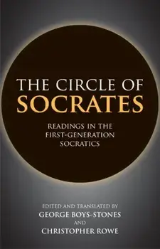 Circle of Socrates. Readings in the First-Generation Socratics, Hardback/***