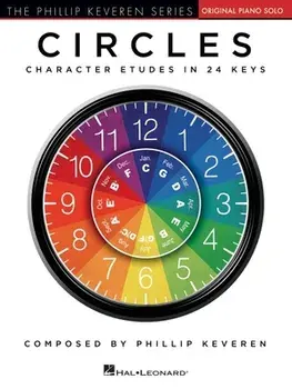 Circles - Character Etudes in 24 Keys - Phillip Keveren Series: Character Etudes in 24 Keys, Paperback/Phillip Keveren