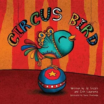 Circus Bird, Paperback/Jill Croft