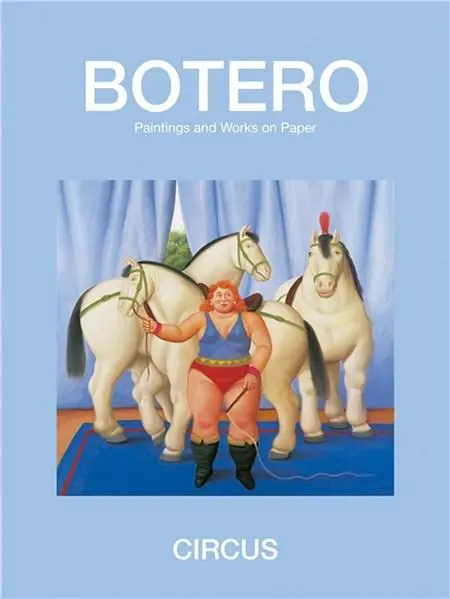 Circus | Fernando Botero, Curtis Bill Pepper