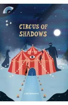 Circus of Shadows - Lidia Brankovic