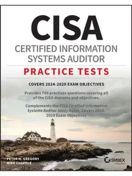 CISA Certified Information Systems Auditor Practice Tests, Paperback/Mike (University of Notre Dame) Chapple