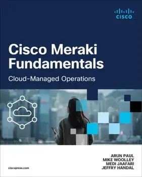 Cisco Meraki Fundamentals. Cloud-Managed Operations, Paperback/Jeffry Handal