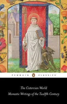 Cistercian World. Monastic Writings of the Twelfth Century, Paperback/***