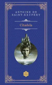 Citadela/Antoine de Saint-Exupery