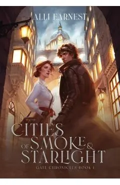 Cities of Smoke and Starlight: A Science Fantasy Romance Series - Alli Earnest