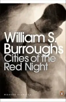 Cities of the Red Night, Paperback/William S Burroughs