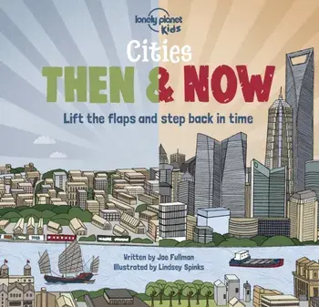 Cities - Then & Now, Hardback/Joe Fullman