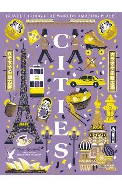 Cities: Travel Through the World's Amazing Places - Manon Bucciarelli