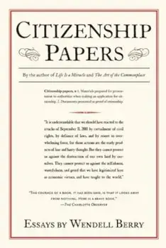Citizenship Papers, Paperback/Wendell Berry