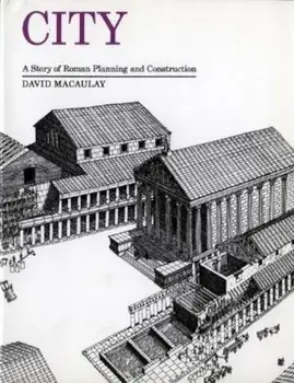 City: A Story of Roman Planning and Construction, Paperback/David Macaulay