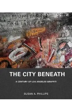 City Beneath - Susan A Phillips