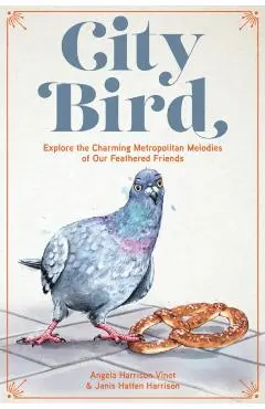 City Bird - Angela|hatten Harrison Harrison Vinet