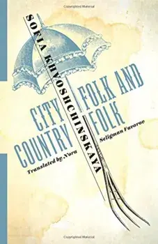 City Folk and Country Folk, Paperback/Sofia Khvoshchinskaya