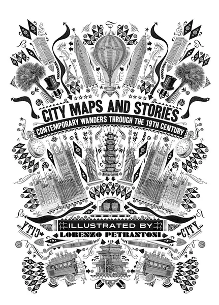 City Maps and Stories: Contemporary Wanders Through The 19th Century |