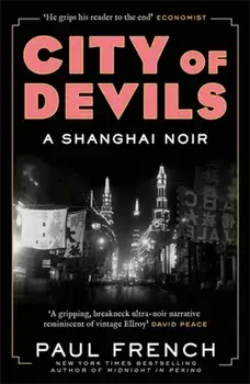 City of Devils. A Shanghai Noir, Paperback/Paul French